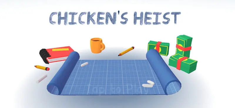 Chicken's Heist